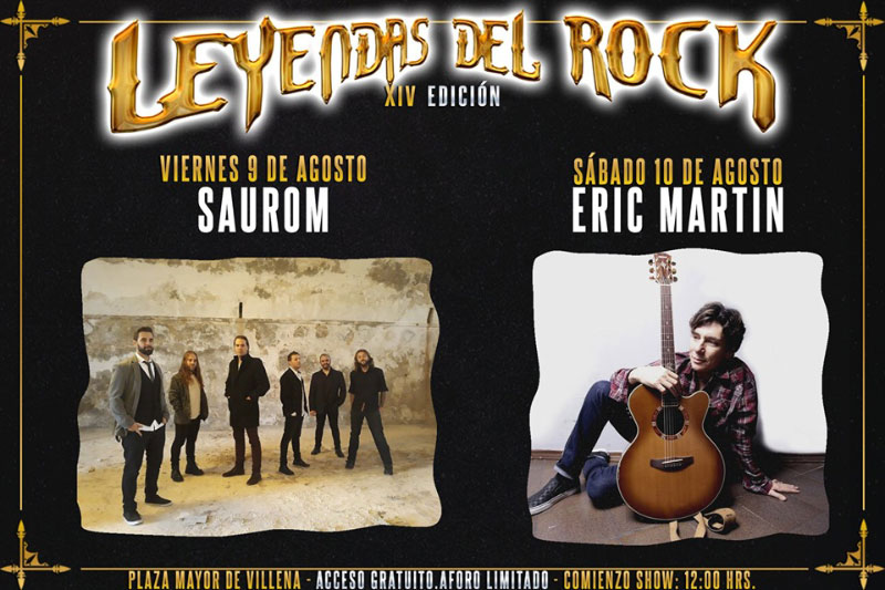 Tendrán lugar los días 9 y 10 de agosto, a las 12 horas, en la Plaza Mayor de Villena Leyendas del Rock se complace en anunciar los dos conciertos que, en formato acústico, tendrán lugar en la Plaza Mayor de Villena coincidiendo con la celebración del festival. El viernes 9 de agosto, a las 12 horas, actuará Saurom Sitio Oficial, una banda muy querida por el público del Leyendas y que, sin renunciar a sus raíces folk, celtas y juglarescas, nos ofrecerá la versión acústica de sus temas más conocidos y admirados. Y el sábado 10 de agosto, en el mismo lugar y a la misma hora, contaremos con una auténtica leyenda del rock norteamericano, Mr. Eric Martin, que en su cuarto paso por Villena (junto a Joe Lynn Turner en la formación ROCK ICONS, dos veces con Avantasia y otra al frente de sus Mr Big) interpretará de un modo cercano e intimista canciones que ya forman parte de la historia como To Be With You o Wild World. La entrada a ambas actuaciones es gratuita, con el aforo limitado a la capacidad de la plaza.
