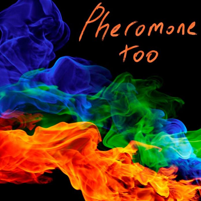 Pheromone-too-cover- Pheromone Too