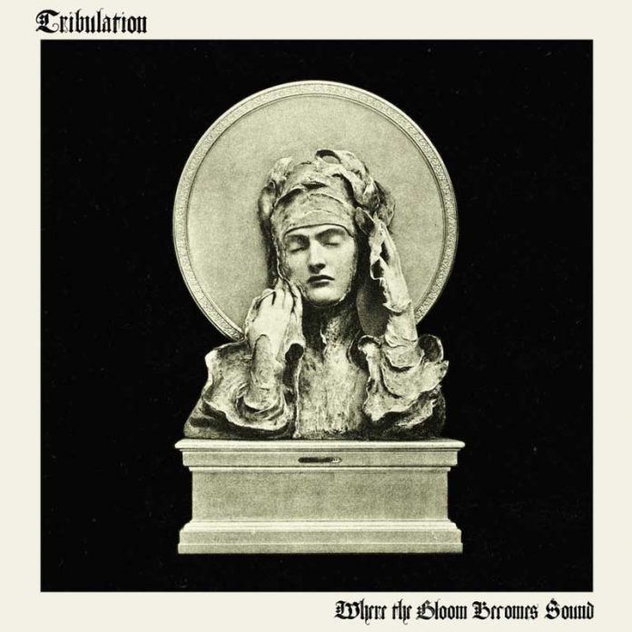 tribulation-where-the-gloom-becomes-sound- Tribulation