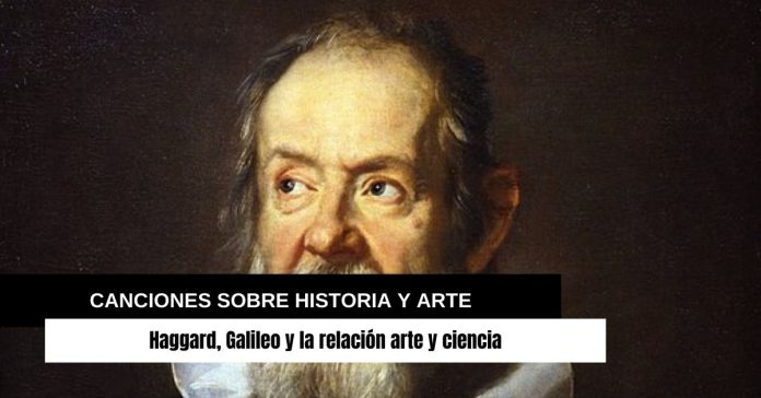 Haggard, Galileo y la relación arte y ciencia Haggard Galileo y la relación arte y ciencia