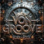 Reseña | Von Groove – Born To Rock