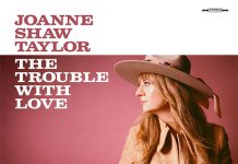 Joanne Shaw Taylor – The Trouble With Love Joanne shaw taylor